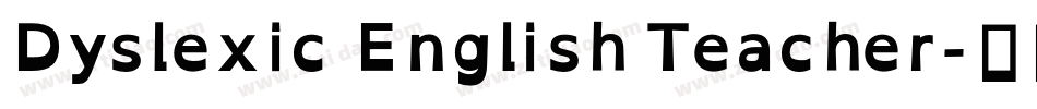 Dyslexic English Teacher字体转换